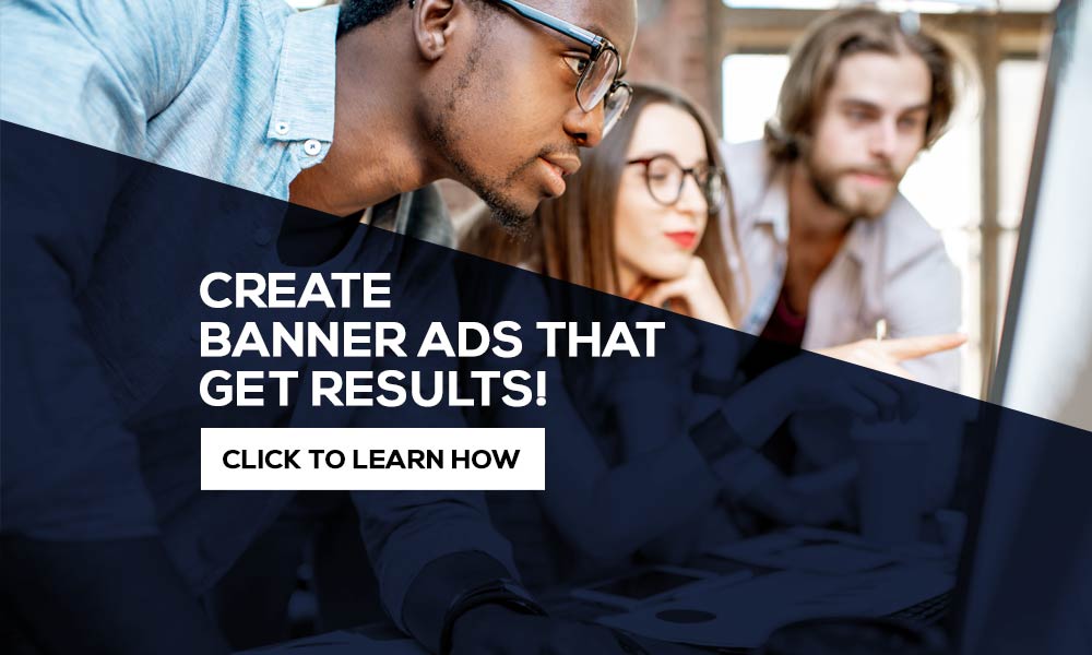 Create banner ads that get reulsts